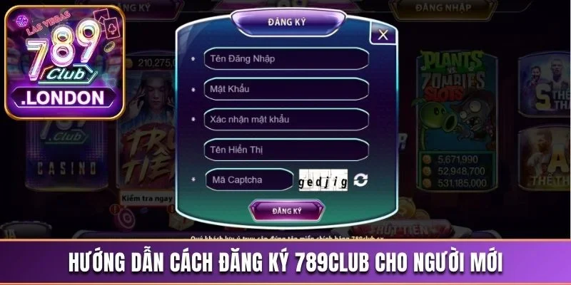 Hướng dẫn cách đăng ký 789Club chi tiết nhất